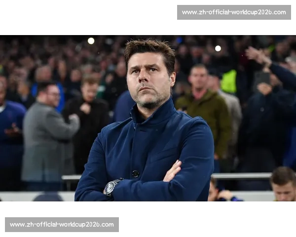 波切蒂诺强硬表态：球员无权决定出场，必须服从计划